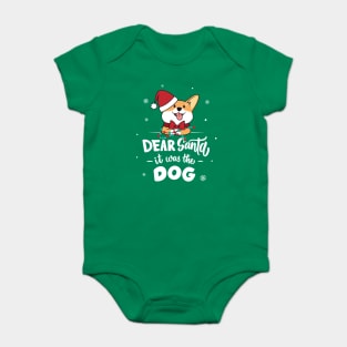 Dear Santa It was the Dog Cute Corgi Puppy Baby Bodysuit